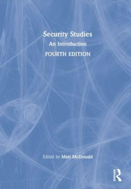 Studia nad bezpieczeństwem: Wprowadzenie - Security Studies: An Introduction