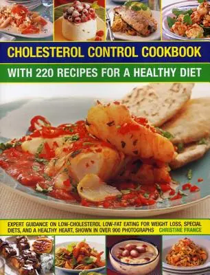 Książka kucharska kontroli cholesterolu: 220 przepisów na zdrową dietę - Cholesterol Control Cookbook: With 220 Recipes for a Healthy Diet