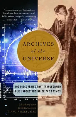 Archiwa Wszechświata: 100 odkryć, które zmieniły nasze rozumienie kosmosu - Archives of the Universe: 100 Discoveries That Transformed Our Understanding of the Cosmos