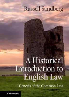 Historyczne wprowadzenie do prawa angielskiego: Geneza prawa zwyczajowego - A Historical Introduction to English Law: Genesis of the Common Law