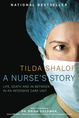 Historia pielęgniarki: Życie, śmierć i pomiędzy na oddziale intensywnej terapii - A Nurse's Story: Life, Death and In-Between in an Intensive Care Unit