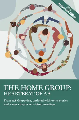 Grupa Domowa: Bicie serca AA: Wydanie na 30-lecie - The Home Group: Heartbeat of AA: The 30th Anniversary Edition