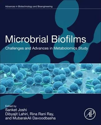 Biofilmy mikrobiologiczne: Wyzwania i postępy w badaniach metabolomicznych - Microbial Biofilms: Challenges and Advances in Metabolomic Study