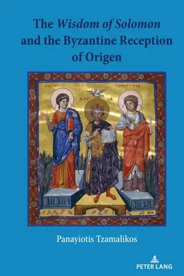 Mądrość Salomona i bizantyjska recepcja Orygenesa - The Wisdom of Solomon and the Byzantine Reception of Origen