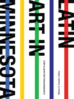 Sztuka łacińska w Minnesocie: Rozmowy i co dalej - Latin Art in Minnesota: Conversations and What's Next