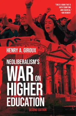 Wojna neoliberalizmu ze szkolnictwem wyższym - Neoliberalism's War on Higher Education