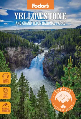 Compass American Guides: Parki Narodowe Yellowstone i Grand Teton - Compass American Guides: Yellowstone and Grand Teton National Parks