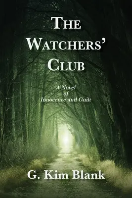 Klub obserwatorów: Powieść o niewinności i winie - The Watchers' Club: A Novel of Innocence and Guilt