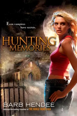 Hunting Memories: Powieść o wampirach - Hunting Memories: A Vampire Memories Novel