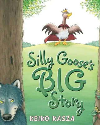 Wielka historia głupiej gęsi - Silly Goose's Big Story