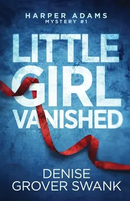 Mała dziewczynka zniknęła - Little Girl Vanished