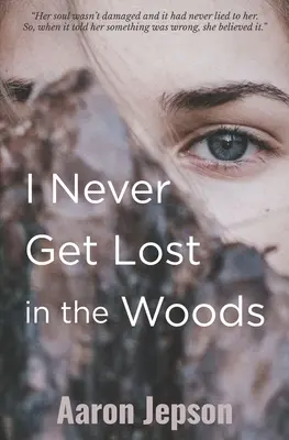 Nigdy nie gubię się w lesie - I Never Get Lost in the Woods