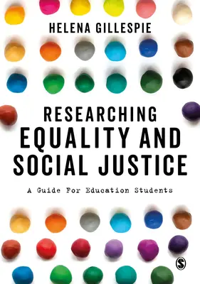 Badanie równości i sprawiedliwości społecznej: Przewodnik dla studentów edukacji - Researching Equality and Social Justice: A Guide for Education Students