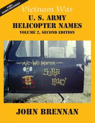 Nazwy śmigłowców armii amerykańskiej z wojny w Wietnamie: Tom 2, wydanie drugie - Vietnam War U.S. Army Helicopter Names: Volume 2, Second Edition