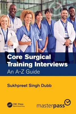 Podstawowe wywiady w szkoleniu chirurgicznym: Przewodnik A-Z - Core Surgical Training Interviews: An A-Z Guide