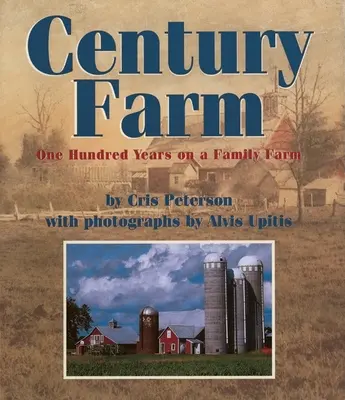 Stuletnia farma: Sto lat na rodzinnej farmie - Century Farm: One Hundred Years on a Family Farm