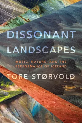 Dysonansowe krajobrazy: Muzyka, natura i przedstawienie Islandii - Dissonant Landscapes: Music, Nature, and the Performance of Iceland