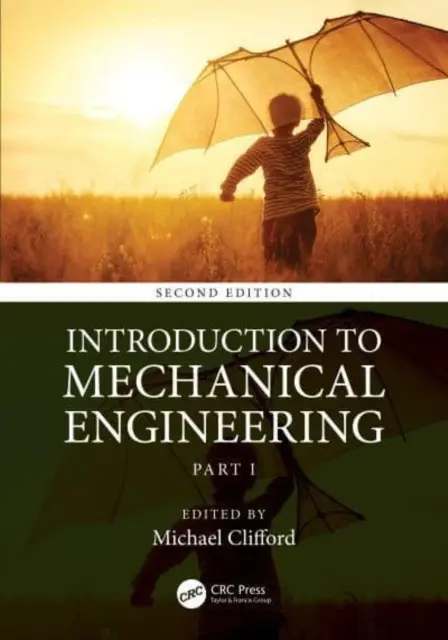 Wprowadzenie do inżynierii mechanicznej: Część 1 - Introduction to Mechanical Engineering: Part 1