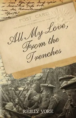 Cała moja miłość, z okopów - All My Love, From the Trenches