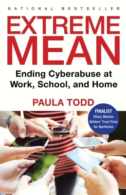 Extreme Mean: Kres cyberprzemocy w pracy, szkole i domu - Extreme Mean: Ending Cyberabuse at Work, School, and Home