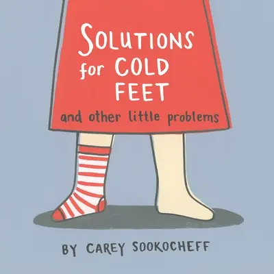 Rozwiązania na zimne stopy i inne małe problemy - Solutions for Cold Feet and Other Little Problems