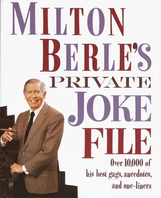 Milton Berle's Private Joke File: Ponad 10 000 jego najlepszych gagów, anegdot i one-linerów - Milton Berle's Private Joke File: Over 10,000 of His Best Gags, Anecdotes, and One-Liners