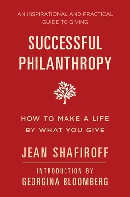 Filantropia sukcesu: Jak zarabiać na życie dzięki temu, co dajesz - Successful Philanthropy: How to Make a Life by What You Give