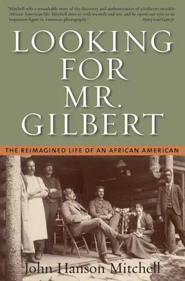 Looking For Mr. Gilbert - Życie Afroamerykanina w nowej odsłonie - Looking For Mr. Gilbert - The Reimagined Life of an African American