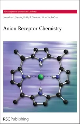 Chemia receptorów anionowych - Anion Receptor Chemistry