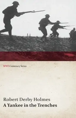 Jankes w okopach (seria z okazji stulecia I wojny światowej) - A Yankee in the Trenches (WWI Centenary Series)