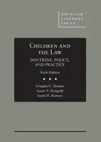 Dzieci i prawo, doktryna, polityka i praktyka - Children and the Law, Doctrine, Policy and Practice