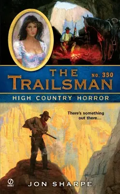 The Trailsman #350: Horror w High Country - The Trailsman #350: High Country Horror