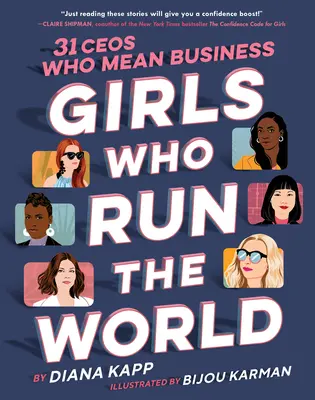 Dziewczyny, które rządzą światem: 31 szefowych, które liczą się w biznesie - Girls Who Run the World: 31 Ceos Who Mean Business