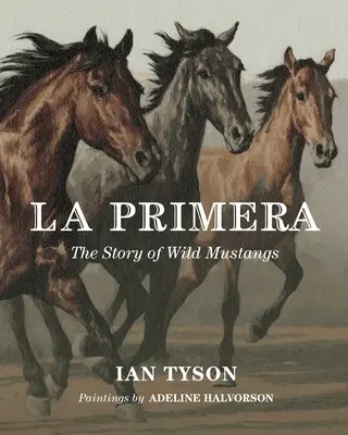 La Primera: Historia dzikich mustangów - La Primera: The Story Of Wild Mustangs