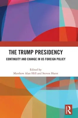 Prezydentura Trumpa: Ciągłość i zmiana w polityce zagranicznej USA - The Trump Presidency: Continuity and Change in US Foreign Policy