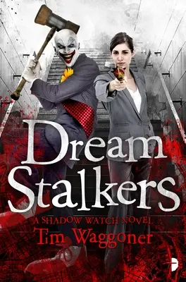 Łowcy snów: Księga druga Straży Cienia - Dream Stalkers: The Shadow Watch Book Two