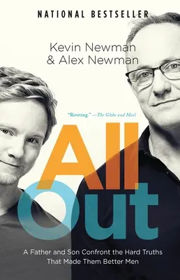 All Out: Ojciec i syn konfrontują się z trudnymi prawdami, które uczyniły ich lepszymi mężczyznami - All Out: A Father and Son Confront the Hard Truths That Made Them Better Men