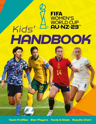 Mistrzostwa Świata w Piłce Nożnej Kobiet Australia/Nowa Zelandia 2023: Podręcznik dla dzieci - Fifa Women's World Cup Australia/New Zealand 2023: Kid's Handbook