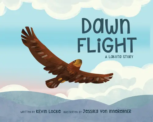 Dawn Flight: Historia Lakoty - Dawn Flight: A Lakota Story