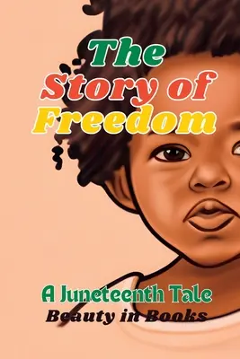 Historia wolności: Opowieść czerwcowa - The Story of Freedom: A Juneteenth Tale