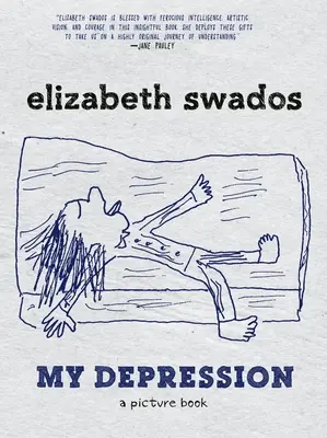 Moja depresja: Książka obrazkowa - My Depression: A Picture Book