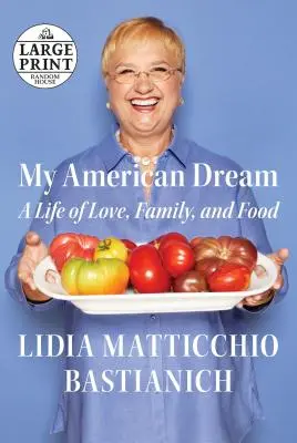 Mój amerykański sen - życie pełne miłości, rodziny i jedzenia - My American Dream - A Life of Love, Family, and Food