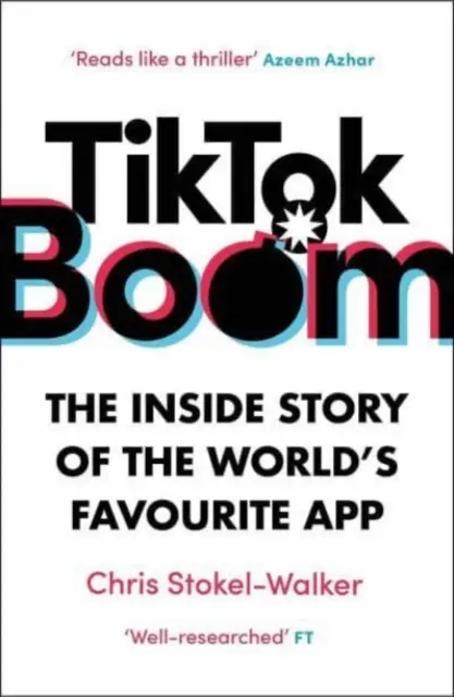 TikTok Boom - Wewnętrzna historia ulubionej aplikacji na świecie - TikTok Boom - The Inside Story of the World's Favourite App