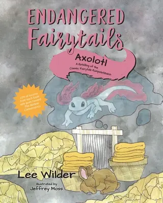 Axolotl: Opowieść o klasycznej baśni Rumpelstiltskin - Axolotl: A Retelling of the Classic Fairytale Rumpelstiltskin