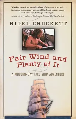 Dobry wiatr i jego obfitość: współczesna przygoda na wysokim żaglowcu - Fair Wind and Plenty of It: A Modern-Day Tall-Ship Adventure