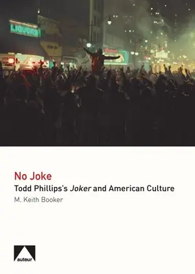 Bez żartów - Joker Todda Phillipsa i amerykańska kultura - No Joke - Todd Phillips's Joker and American Culture