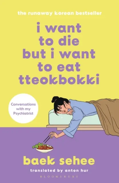 I Want to Die but I Want to Eat Tteokbokki - bestsellerowy południowokoreański pamiętnik terapeutyczny - I Want to Die but I Want to Eat Tteokbokki - the bestselling South Korean therapy memoir