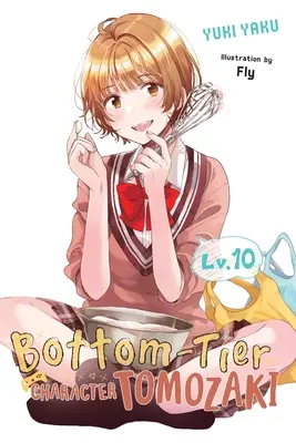 Postać najniższego szczebla Tomozaki, Vol. 10 (Light Novel) - Bottom-Tier Character Tomozaki, Vol. 10 (Light Novel)