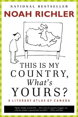 To jest mój kraj, a jaki jest twój? Literacki atlas Kanady - This Is My Country, What's Yours?: A Literary Atlas of Canada