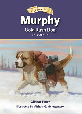 Murphy, pies poszukiwaczy złota - Murphy, Gold Rush Dog